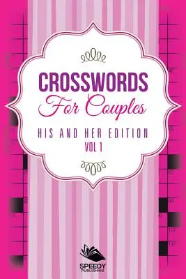 Keresztrejtvények pároknak: Vol 1 - Crosswords For Couples: His and Her Edition Vol 1