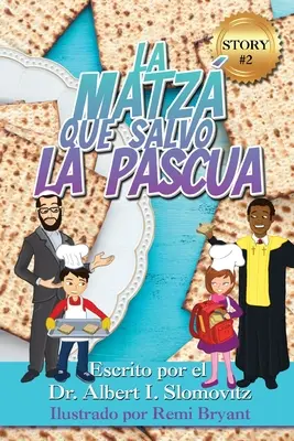 La Matzah Que Salvo La Pascua (A páska megmentője) - La Matz Que Salvo La Pascua