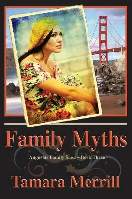 Családi mítoszok: Augustus Family Trilogy 3. könyv - Family Myths: Augustus Family Trilogy Book 3