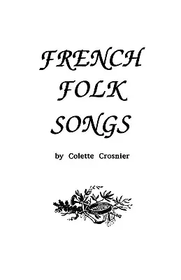 Francia népdalok - French Folk Songs