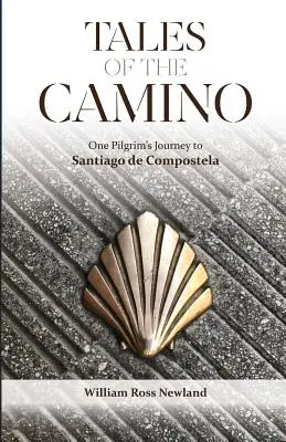 Mesék a Caminóról: Egy zarándok útja Santiago de Compostelába - Tales of the Camino: One Pilgrim's Journey to Santiago de Compostela