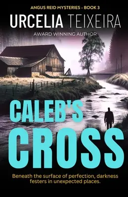 Caleb keresztje: Egy igaz krimi keresztény krimi regény, amiben találgatni fogsz! - Caleb's Cross: A true crime Christian mystery novel that will keep you guessing!