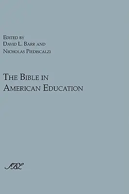 A Biblia az amerikai oktatásban: A forráskönyvtől a tankönyvig - The Bible in American Education: From Source Book to Textbook