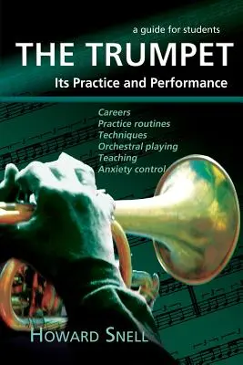 A trombita: Gyakorlás és előadás - Útmutató tanulóknak - The Trumpet: Its Practice and Performance - A Guide for Students