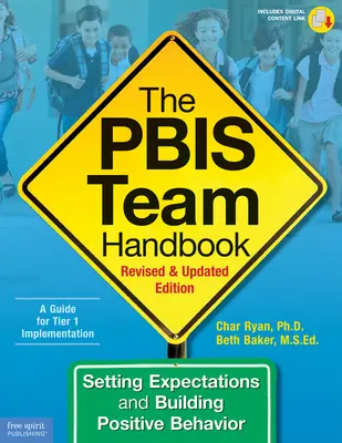 A Pbis-csapat kézikönyve: Elvárások meghatározása és pozitív viselkedés kialakítása - The Pbis Team Handbook: Setting Expectations and Building Positive Behavior