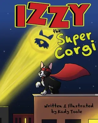 Izzy, a szuper corgi - Izzy the Super Corgi