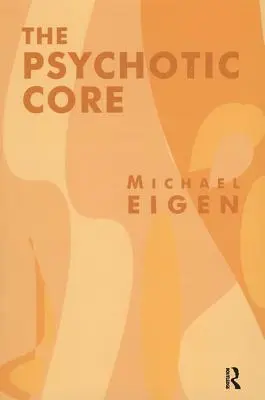 A pszichotikus mag - The Psychotic Core