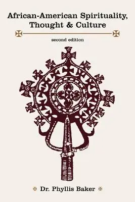 Afroamerikai spiritualitás, gondolkodás és kultúra - African-American Spirituality, Thought & Culture