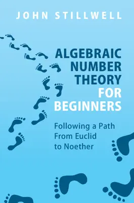 Algebrai számelmélet kezdőknek - Algebraic Number Theory for Beginners