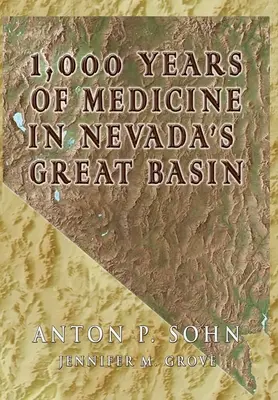 1000 év orvostudomány a Nagy-medencében - 1000 Years of Medicine in the Great Basin