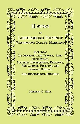 A marylandi Washington megye Leitersburg körzetének története - History of Leitersburg District, Washington County, Maryland