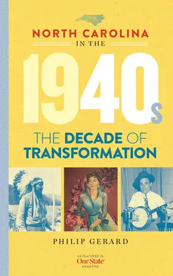 Észak-Karolina az 1940-es években: Az átalakulás évtizede - North Carolina in the 1940s: The Decade of Transformation