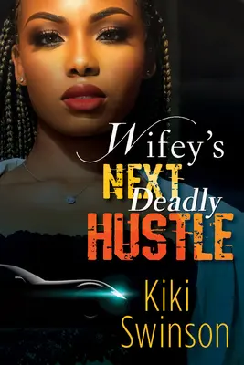 Wifey következő halálos csalása - Wifey's Next Deadly Hustle