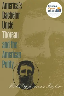 Amerika agglegény nagybátyja: Thoreau és az amerikai politika - America's Bachelor Uncle: Thoreau and the American Polity