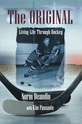 The Original: Living Life Through Hockey