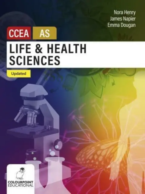 Life and Health Sciences for CCEA AS Level - Frissített kiadás - Life and Health Sciences for CCEA AS Level - Updated Edition