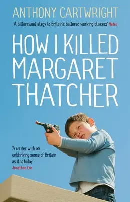 Hogyan öltem meg Margaret Thatchert - How I Killed Margaret Thatcher