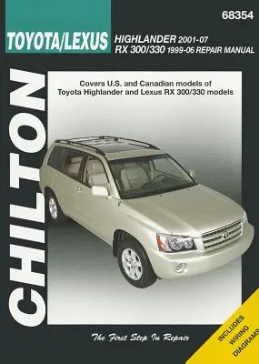 Chilton Toyota/Lexus Highlander 2001-07 RX 300/330 1996-06 javítási kézikönyv - Chilton Toyota/Lexus Highlander 2001-07 RX 300/330 1996-06 Repair Manual