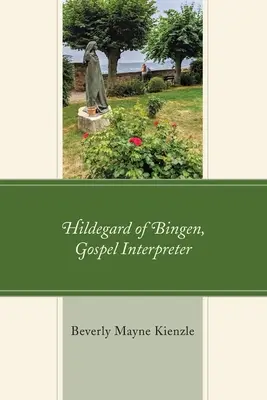 Bingeni Hildegard, az evangélium tolmácsolója - Hildegard of Bingen, Gospel Interpreter