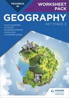 Haladás a földrajzban: Key Stage 3 munkalapcsomag - Progress in Geography: Key Stage 3 Worksheet Pack