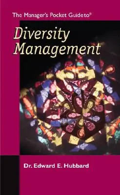 A menedzser zsebkönyv a sokszínűség kezeléséhez - The Manager's Pocket Guide to Diversity Management