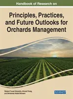 A gyümölcsösök kezelésének alapelveire és gyakorlatára vonatkozó kutatások kézikönyve - Handbook of Research on Principles and Practices for Orchards Management