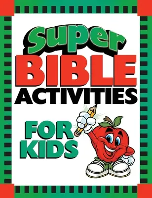 Szuper bibliai tevékenységek gyerekeknek - Super Bible Activities for Kids