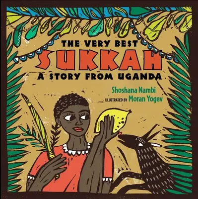 A legjobb szukkah: Egy ugandai történet - The Very Best Sukkah: A Story from Uganda