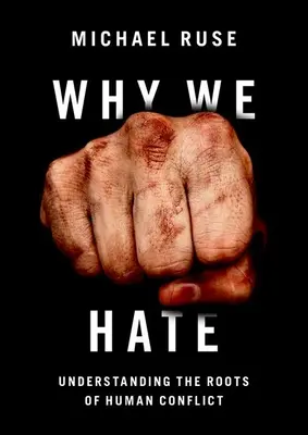 Miért gyűlölünk: Az emberi konfliktusok gyökereinek megértése - Why We Hate: Understanding the Roots of Human Conflict