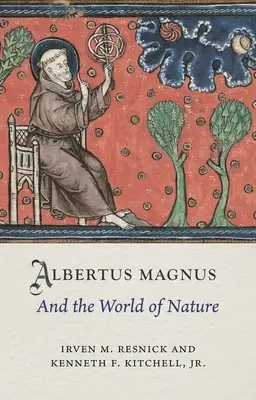 Albertus Magnus és a természet világa - Albertus Magnus and the World of Nature