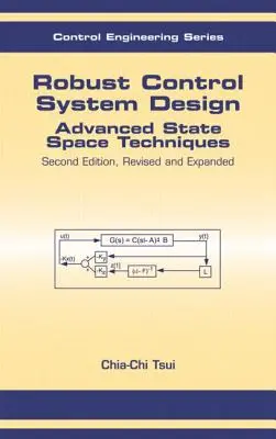 Robusztus szabályozási rendszerek tervezése: Fejlett állapottér-technikák - Robust Control System Design: Advanced State Space Techniques