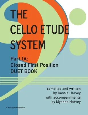 A cselló etűdrendszer, 1A rész; Zárt első pozíció, duó könyv - The Cello Etude System, Part 1A; Closed First Position, Duet Book