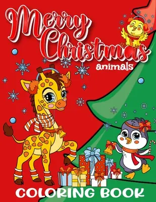 Boldog karácsonyt állatok színező könyv gyerekeknek - Merry Christmas Animals Coloring Book for Kids