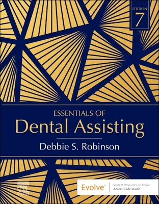 A fogászati asszisztencia alapjai - Essentials of Dental Assisting