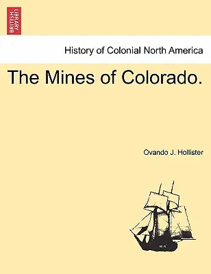 A coloradói bányák. - The Mines of Colorado.