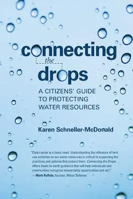 A cseppek összekapcsolása: Polgári útmutató a vízkészletek védelméhez - Connecting the Drops: A Citizens' Guide to Protecting Water Resources