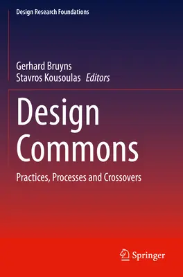 Design Commons: Gyakorlatok, folyamatok és átjárások - Design Commons: Practices, Processes and Crossovers