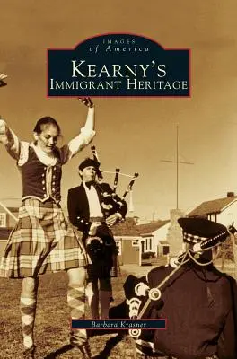 Kearny bevándorlói öröksége - Kearny's Immigrant Heritage