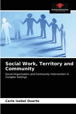 Szociális munka, terület és közösség - Social Work, Territory and Community