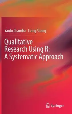 Kvalitatív kutatás az R használatával: szisztematikus megközelítés - Qualitative Research Using R: A Systematic Approach