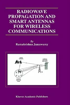 Sugárhullámterjedés és intelligens antennák a vezeték nélküli kommunikációhoz - Radiowave Propagation and Smart Antennas for Wireless Communications