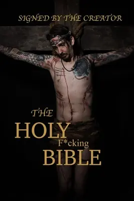 The Holy F*cking Bible: Matt Shaw szerint - The Holy F*cking Bible: According to Matt Shaw