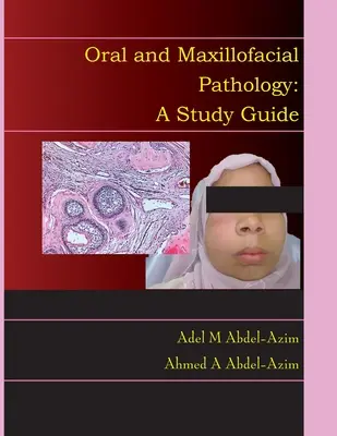 Száj- és állcsontpatológia: A Study Guide (Tanulmányi útmutató) - Oral and Maxillofacial Pathology: A Study Guide