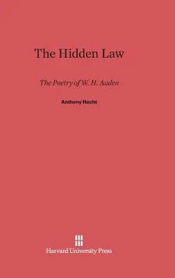 A rejtett törvény: W. H. Auden költészete - The Hidden Law: The Poetry of W. H. Auden