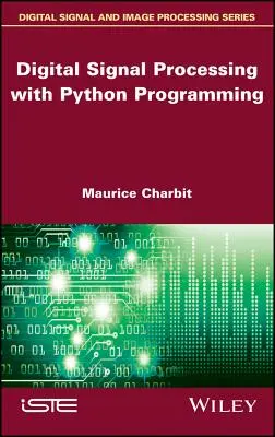 Digitális jelfeldolgozás (Dsp) Python programozással - Digital Signal Processing (Dsp) with Python Programming