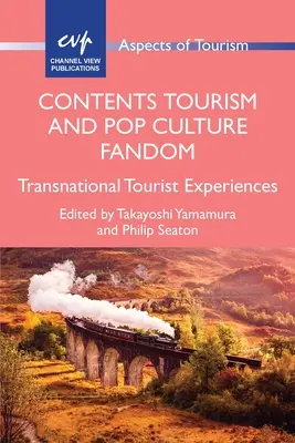 Tartalomjegyzék Turizmus és popkulturális rajongás: Transznacionális turisztikai élmények - Contents Tourism and Pop Culture Fandom: Transnational Tourist Experiences