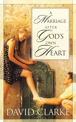 Egy házasság Isten szíve szerint - A Marriage After God's Own Heart