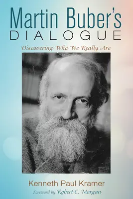 Martin Buber Párbeszéde: Felfedezni, kik vagyunk valójában - Martin Buber's Dialogue: Discovering Who We Really Are