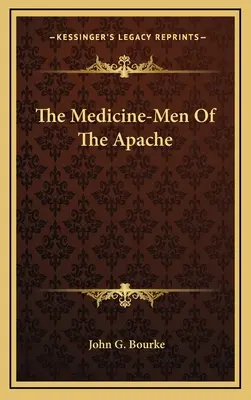 Az apacsok orvosai - The Medicine-Men Of The Apache