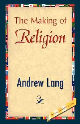 A vallás megteremtése - The Making of Religion